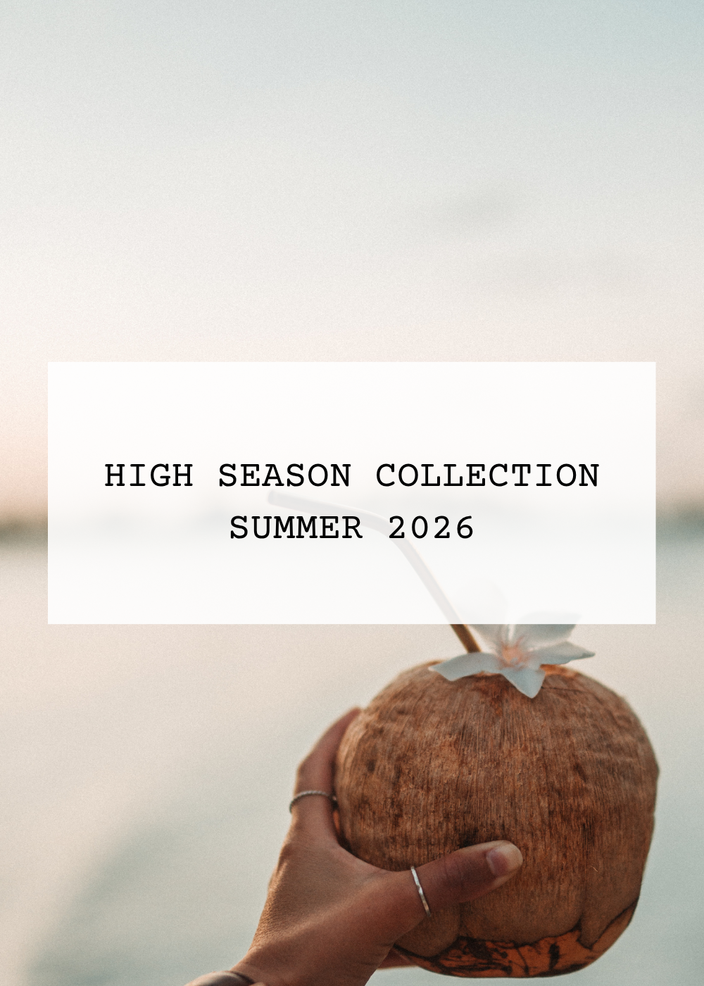 High Season Collection | Summer '26