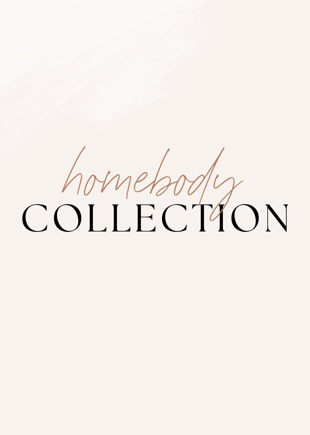 Homebody Collection