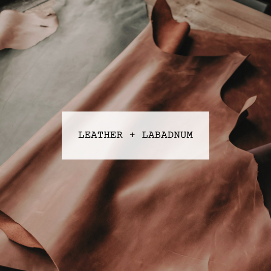 Leather + Labadnum